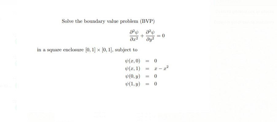 Solve the boundary value problem (BVP)
dx?
dy?
in a square enclosure (0, 1) x [0, 1), subject to
(x, 0) = 0
(x, 1)
(0, y)
(1, y)
