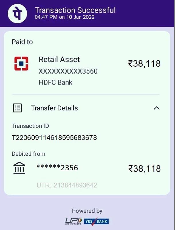 पे Transaction Successful
04:47 PM on 10 Jun 2022
Paid to
Retail Asset
XXXXXXXXXX3560
HDFC Bank
Transfer Details
Transaction ID
T220609114618595683678
Debited from
******2356
UTR: 213844893642
Powered by
UPYES BANK
INTERN
DO
€38,118
1
38,118