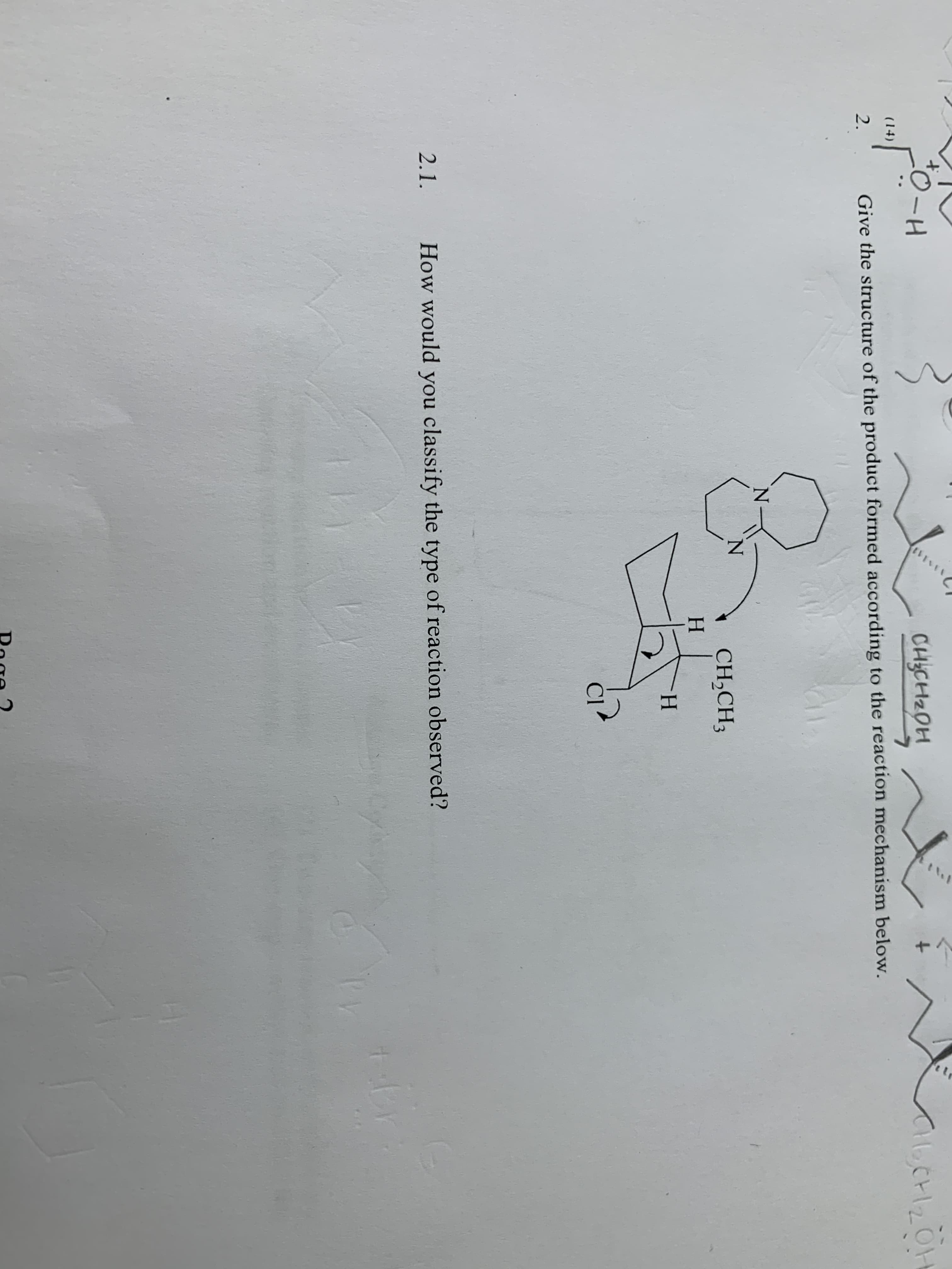 O-H
CHICH20H
(14)
2.
Give the structure of the product formed according to the reaction mechanism below.
CH,CH3
H.
H.
Cl
2.1.
How would you classify the type of reaction observed?
Roge ?
