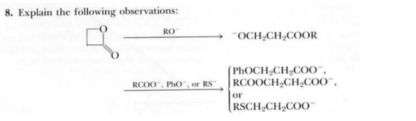 8. Explain the following observations:
RO™
RCOO, PhO", or RS
OCH₂CH₂COOR
PhOCH₂CH₂COO™,
RCOOCH₂CH₂COO™,
RSCH₂CH₂COO™
or