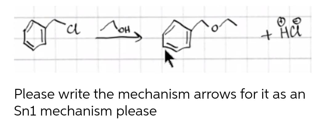 + Hi
Please write the mechanism arrows for it as an
Sn1 mechanism please
