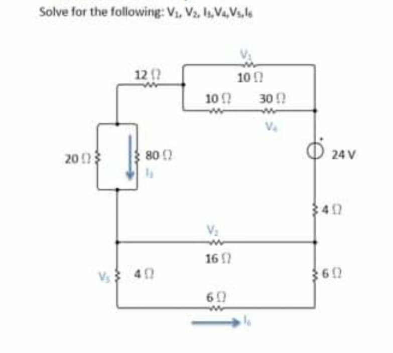 Solve for the following: V, Va, Is.Va,Vs.ls
12 ?
10!
10?
30?
200
80 ?
24 V
16
V 40
60
