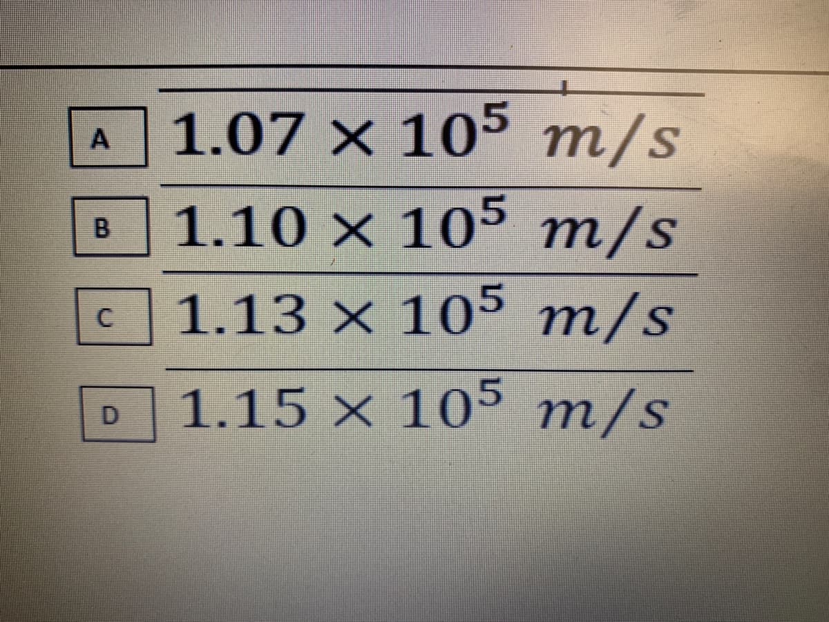 1.07 × 105
т/s
A
1.10 x 105 т/s
1.13 x 105 т/s
1.15 x 105 т/s
D
B.
C.
