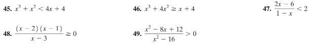46. x' + 4x = x + 4
2x - 6
47.
1 - x
45. x' + x' < 4x + 4
<2
(x - 2) (x - 1)
48.
x? – &r + 12
49.
>0
x - 3
x² – 16
