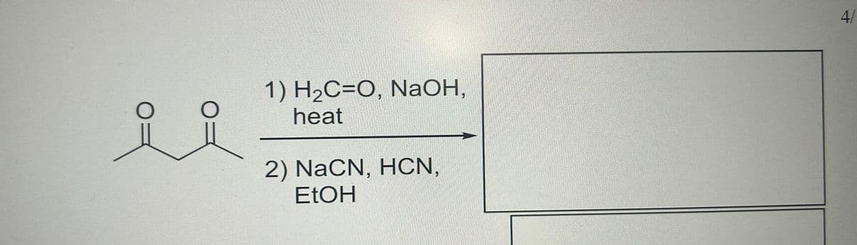 요요
1) H2C=O, NaOH,
heat
2) NaCN, HCN,
EtOH
4/