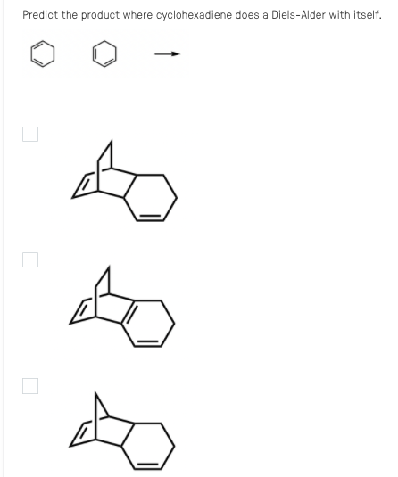 Predict the product where cyclohexadiene does a Diels-Alder with itself.
