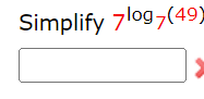 Simplify 7log7(49】