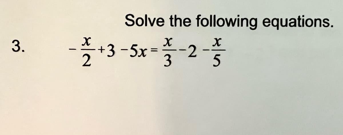 3.
Solve the following equations.
2-3-5--2-5
