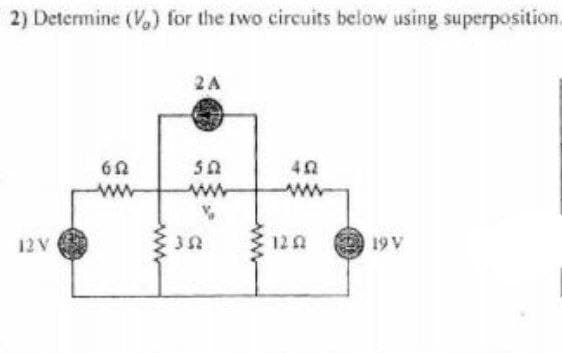 2) Determine (V,) for the two circuits below using superposition.
2A
42
12 V
12 A
A61
