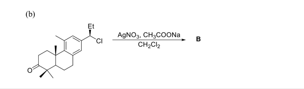 (b)
Et
CI
AgNO3, CH3COONa
CH₂Cl2
B
