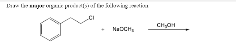 Draw the major organic product(s) of the following reaction.
CH;OH
NaOCH3
+

