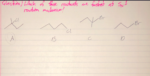 Question) Which of these readbants are fastest ab
reaction mechanism?
SN
Yor
cl
A
с
D
-Br