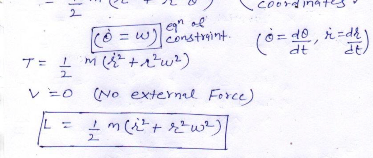 2
COordin
O =
egn ol
wconstraint-
d0. 元=d&
dt
ア= 1
2.
レニ0
(No externel Force)
2.
L.

