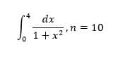 dx
= 10
1+ x2n =
1+x2
