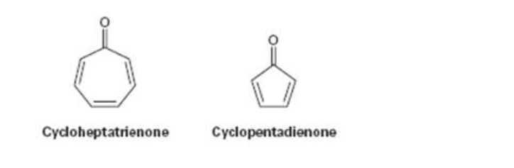 Cydoheptatrienone
Cyclopentadienone
