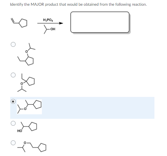 Identify the MAJOR product that would be obtained from the following reaction.
H,PO,
OH
но
