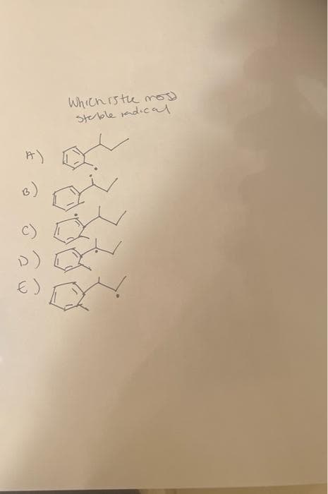 Which is the mos)
Stable radical.
B)
oi
N
c)
D) N
€)