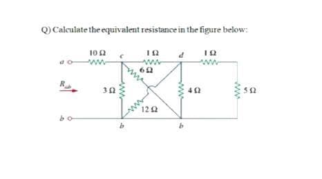 Q) Calculate the equivalent resistance in the figure below:
10 2
ww-
ww
ww
52
120
