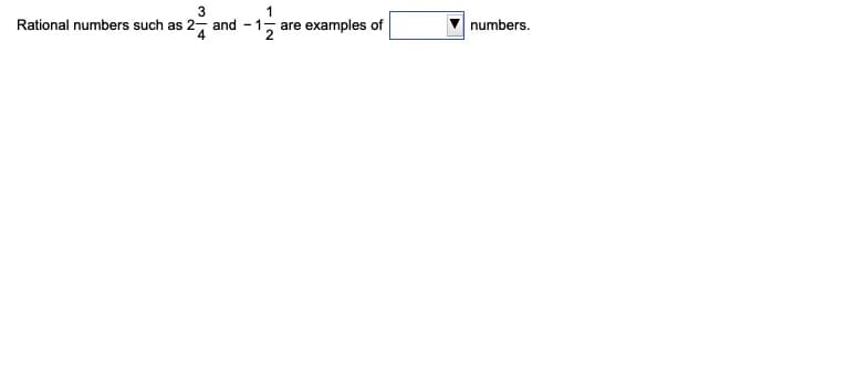 3.
1
Rational numbers such as 2, and - 1, are examples of
numbers.
