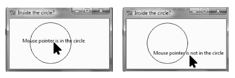 76 Inside the circle?
74 Inside the circle?
Mouse pointer is in the circle
Mouse pointeyis not in the circle
