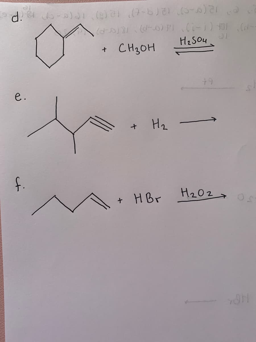 d. - 1 (e)ei (-b -0
+ CH3OH
H2SO4
+9
e.
H2
+ HBr
H2O2>
t.
