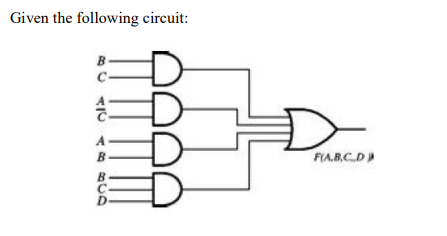 Given the following circuit:
B
D-
FIA.B.C.D
BE
