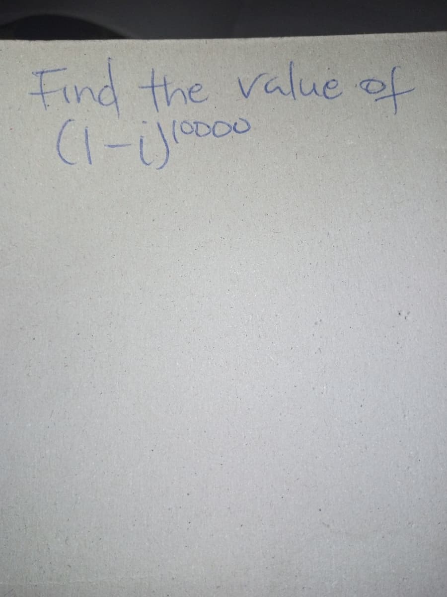 Find the value of
(1-1)1000
