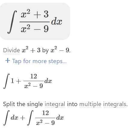 x² +3
dx
x² - 9
Divide x² + 3 by x² – 9.
+ Tap for more steps...
1+
12
-dx
x² - 9
Split the single integral into multiple integrals.
12
[dz + √
x² - 9
dx
dx
