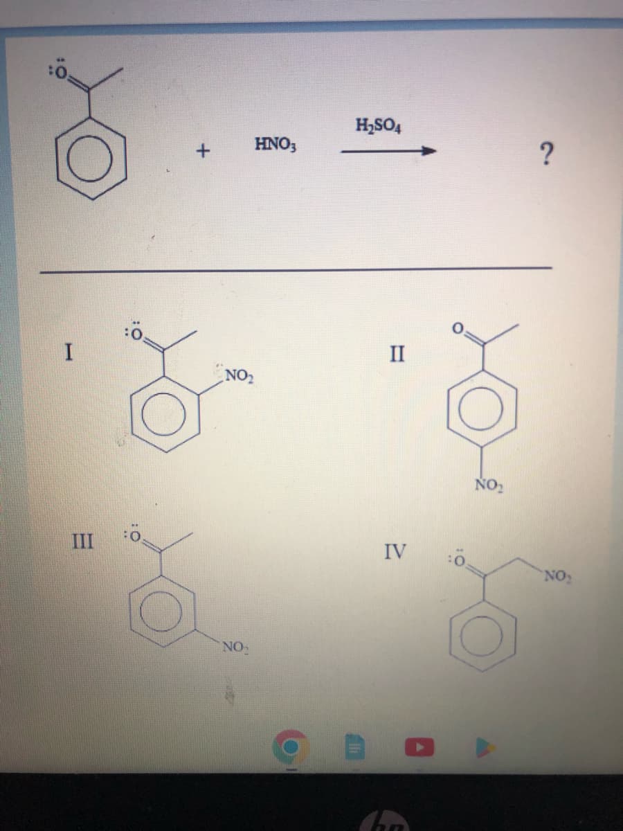 I
+
HNO3
NO₂
NO-
H₂SO4
II
IV
NO₂
?
NO₂