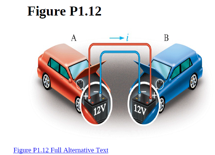 Figure P1.12
B
12V
12V
Figure P1.12 Full Alternative Text
