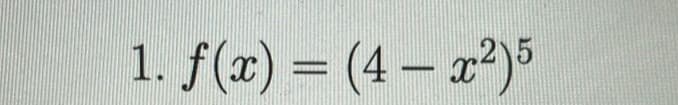 1. f(x) = (4x2)5