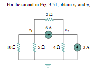 For the circuit in Fig. 3.51, obtain vy and vz.
20
ww
6A
V2
100
3A
