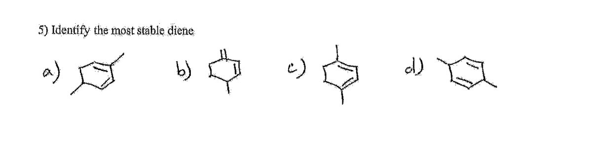 5) Identify the most stable diene
J
b)
()
ران