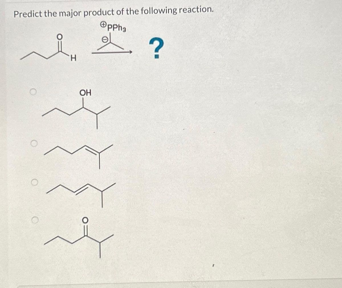Predict the major product of the following reaction.
Oppha
H
OH
بعد
?