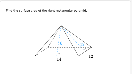 Find the surface area of the right rectangular pyramid.
14
12
12