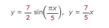 π.χ.
7
y = sin(x), y = x
7
2
5
5