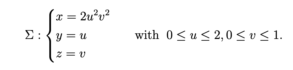 2u?u?
Σ:
у — и
with 0<u < 2,0 < v < 1.
= V
