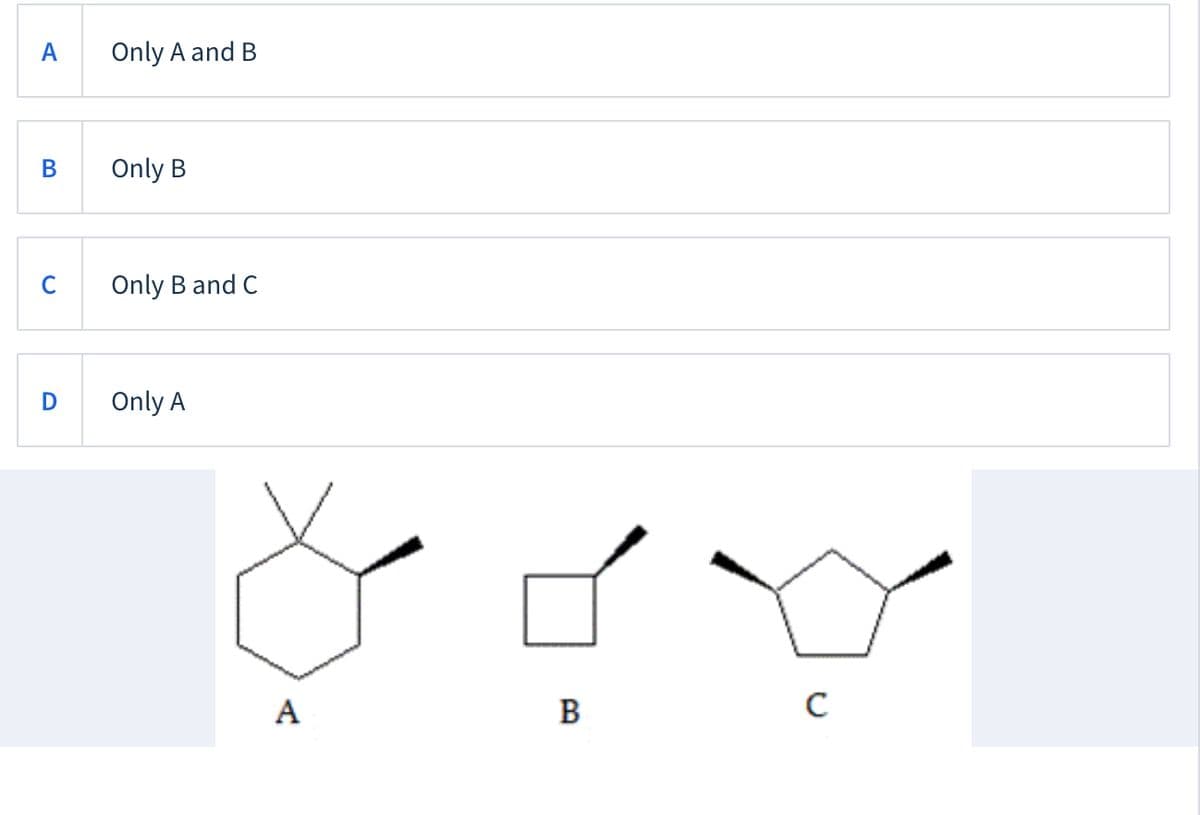 A
Only A and B
В
Only B
C
Only B and C
Only A
A
B
