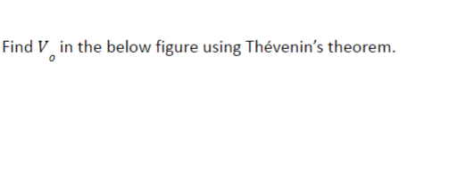 Find Vin the below figure using Thévenin's theorem.