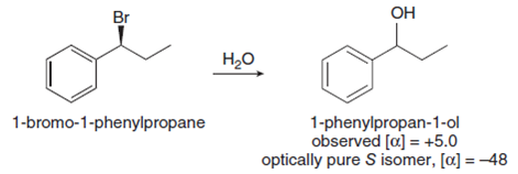 Br
Он
Нао
1-bromo-1-phenylpropane
1-phenylpropan-1-ol
observed [a] = +5.0
optically pure S isomer, [a] = -48
%3D
