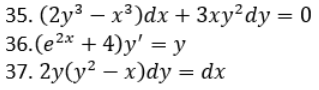 35. (2у3 — х3)dx + 3ху?dy %3D 0
36.(е2* + 4)y' %3Dу
37. 2y(у? — х)dy %3 dx
