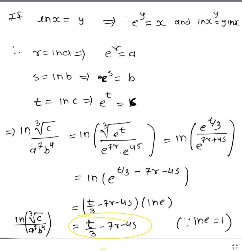 If
en x = y
-x and Inx'yinx
e=x and inx =y1(nx
*ニIncd )
S=inb =) se= b
re= b
t
t= inc =) e
=) In に
473
et
etre45
=in
= in
7ベ+4S
e
t/3 - 77-45
= in (e
(-ィー4s)(ine)
ニ
tnに
7ー45
ニ
(に u:)
