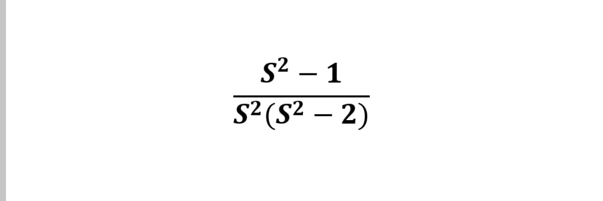 S² - 1
S² (S² - 2)