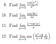 ain(2?
9. Find lim
10. Find lim sin(3)
11. Find lim 1-sec(x)
12. Find lim sin ( )
-9 T
æ-3 24
