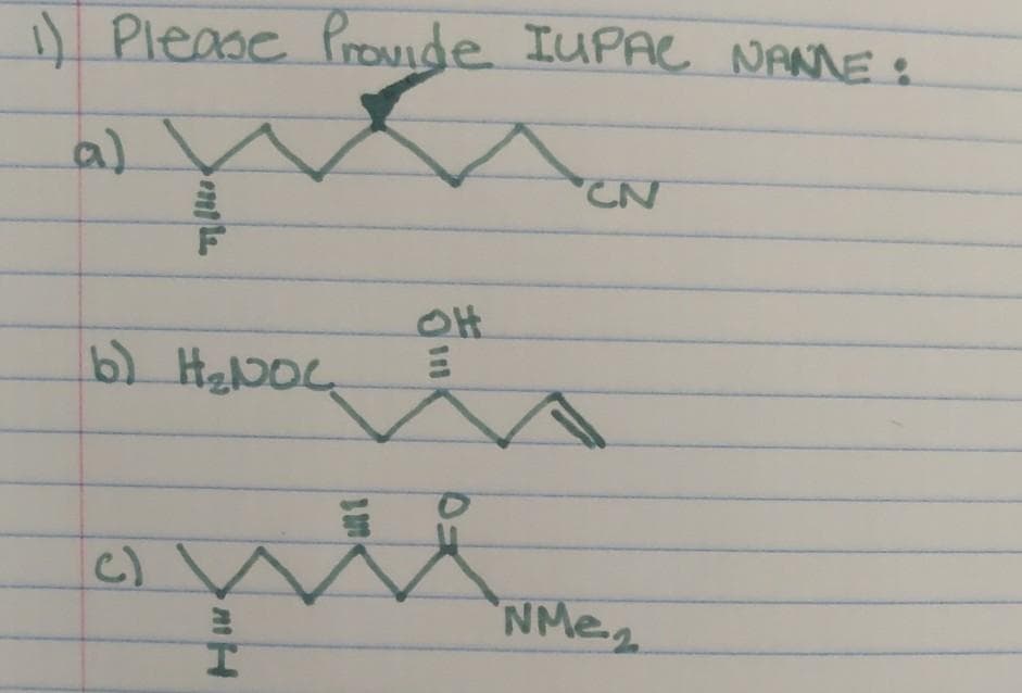 ) Please PrONide IUPAC NANME ?
a)
OH
b) HeDOG
人人
C)
'NMe
