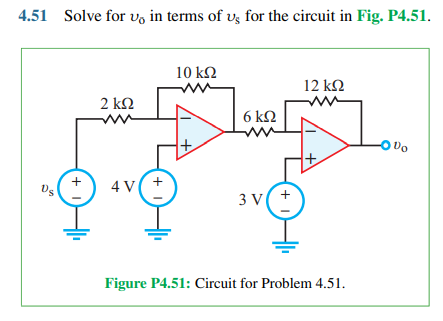 4.51 Solve for v, in terms of v; for the circuit in Fig. P4.51.
10 ΚΩ
12 k2
2 ΚΩ
6 ΚΩ
Do
+
4 V
+
3 V
Figure P4.51: Circuit for Problem 4.51.
