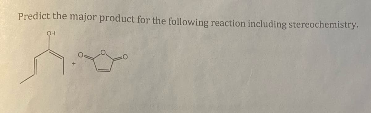 Predict the major product for the following reaction including stereochemistry.
OH