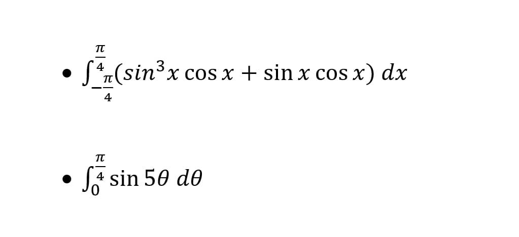 TT
S*r(sin³x cos x + sin x cos x) dx
--
4
TT
Ja sin 50 de
