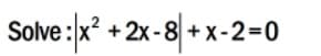 Solve :x +2x-8 +x-2=0
