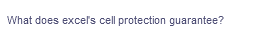 What does excels cell protection guarantee?
